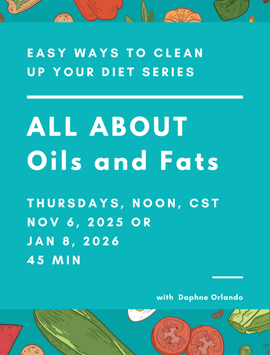 Easy Ways to Clean Up Your Diet: All about Oils and Fats