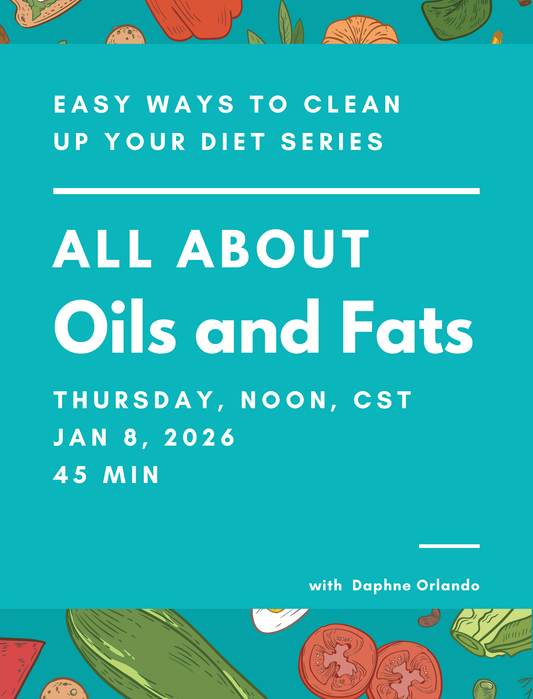Easy Ways to Clean Up Your Diet: All about Oils and Fats